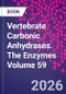 Vertebrate Carbonic Anhydrases. The Enzymes Volume 59 - Product Thumbnail Image
