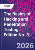 The Basics of Hacking and Penetration Testing. Edition No. 3- Product Image