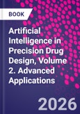 Artificial Intelligence in Precision Drug Design, Volume 2. Advanced Applications- Product Image