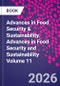 Advances in Food Security & Sustainability. Advances in Food Security and Sustainability Volume 11 - Product Image
