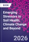 Emerging Stressors to Soil Health. Climate Change and Beyond - Product Image