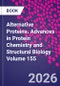 Alternative Proteins. Advances in Protein Chemistry and Structural Biology Volume 155 - Product Thumbnail Image