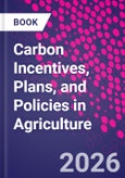 Carbon Incentives, Plans, and Policies in Agriculture- Product Image