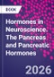 Hormones in Neuroscience. The Pancreas and Pancreatic Hormones - Product Thumbnail Image