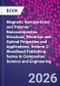Magnetic Nanoparticles and Polymer Nanocomposites. Structural, Electrical and Optical Properties and Applications, Volume 2. Woodhead Publishing Series in Composites Science and Engineering - Product Image