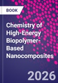 Chemistry of High-Energy Biopolymer-Based Nanocomposites- Product Image