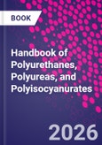 Handbook of Polyurethanes, Polyureas, and Polyisocyanurates- Product Image