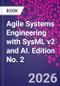 Agile Systems Engineering with SysML v2 and AI. Edition No. 2 - Product Thumbnail Image
