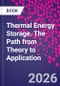 Thermal Energy Storage. The Path from Theory to Application - Product Image