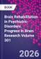 Cognitive Remediation In Psychiatric Disrorders Part A: Core Psychiatric Conditions. Progress in Brain Research Volume 302 - Product Thumbnail Image