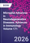 Microglial Advances in Neurodegenerative Diseases. Advances in Immunology Volume 171 - Product Thumbnail Image