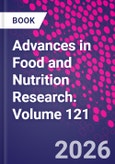Advances in Food and Nutrition Research. Volume 121- Product Image