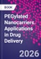 PEGylated Nanocarriers. Applications in Drug Delivery - Product Image