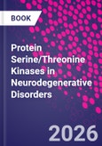 Protein Serine/Threonine Kinases in Neurodegenerative Disorders- Product Image