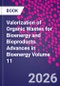Valorization of Organic Wastes for Bioenergy and Bioproducts. Advances in Bioenergy Volume 11 - Product Image