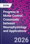 Progress in Motor Control. Crossroads between Neurophysiology and Applications - Product Image