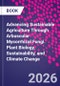Advancing Sustainable Agriculture Through Arbuscular Mycorrhizal Fungi. Plant Biology, Sustainability, and Climate Change - Product Thumbnail Image