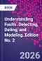 Understanding Faults. Detecting, Dating, and Modeling. Edition No. 2 - Product Thumbnail Image