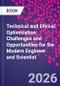 Technical and Ethical Optimization: Challenges and Opportunities for the Modern Engineer and Scientist - Product Thumbnail Image