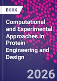 Computational and Experimental Approaches in Protein Engineering and Design- Product Image