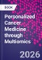 Personalized Cancer Medicine through Multiomics - Product Image