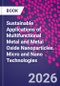 Sustainable Applications of Multifunctional Metal and Metal Oxide Nanoparticles. Micro and Nano Technologies - Product Image
