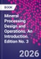 Mineral Processing Design and Operations. An Introduction. Edition No. 3 - Product Thumbnail Image