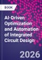 AI-Driven Optimization and Automation of Integrated Circuit Design - Product Image