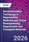 Decellularization Technology in Regenerative Medicine and Tissue Bioengineering. Regenerative and Transplant Medicine - Product Thumbnail Image
