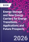 Energy Storage and New Energy Carriers for Energy Transitions. Applications and Future Prospects - Product Thumbnail Image