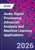 Audio Signal Processing. Advanced Analysis and Machine Learning Applications- Product Image