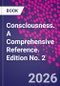 Consciousness. A Comprehensive Reference. Edition No. 2 - Product Thumbnail Image