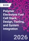 Polymer Electrolyte Fuel Cell Stack. Design, Testing, and System Integration - Product Image