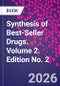 Synthesis of Best-Seller Drugs. Volume 2. Edition No. 2 - Product Thumbnail Image