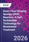 Down-Flow Hanging Sponge (DHS) Reactors. A Self-Sustainable Technology for Wastewater Treatment - Product Thumbnail Image