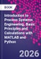 Introduction to Process Systems Engineering. Basic Principles and Calculations with MATLAB and Python - Product Thumbnail Image
