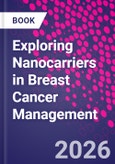 Exploring Nanocarriers in Breast Cancer Management- Product Image