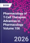 Pharmacology of T-Cell Therapies. Advances in Pharmacology Volume 106 - Product Thumbnail Image