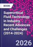 Supercritical Fluid Technology in Industry. Recent Advances and Challenges (2014-2024)- Product Image