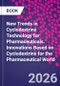New Trends in Cyclodextrins Technology for Pharmaceuticals. Innovations Based on Cyclodextrins for the Pharmaceutical World - Product Image