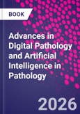Advances in Digital Pathology and Artificial Intelligence in Pathology- Product Image