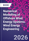 Numerical Modelling of Offshore Wind Energy Systems. Wind Energy Engineering- Product Image