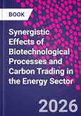 Synergistic Effects of Biotechnological Processes and Carbon Trading in the Energy Sector- Product Image