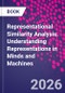 Representational Similarity Analysis. Understanding Representations in Minds and Machines - Product Thumbnail Image