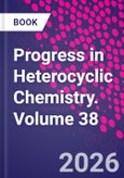 Progress in Heterocyclic Chemistry. Volume 38- Product Image