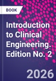 Introduction to Clinical Engineering. Edition No. 2- Product Image