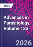 Advances in Parasitology. Volume 133- Product Image
