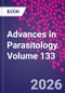 Advances in Parasitology. Volume 133 - Product Image