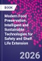 Modern Food Preservation. Intelligent and Sustainable Technologies for Safety and Shelf Life Extension - Product Thumbnail Image