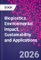 Bioplastics. Environmental Impact, Sustainability and Applications - Product Image